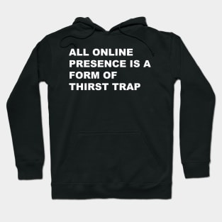 Thirst Trap Hoodie